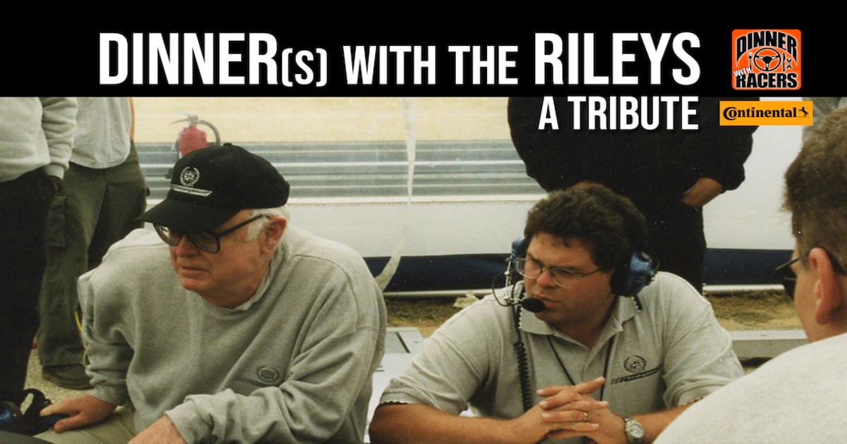 Dinner(s) with the Rileys | RACER