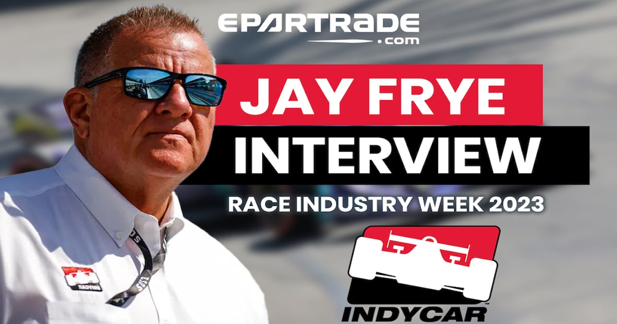 Race Industry Week: Jay Frye interview | RACER